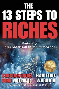 The 13 Steps to Riches - Habitude Warrior Volume 11 Subconscious Mind