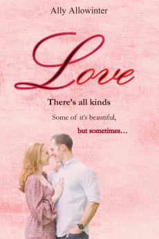 Love There's all kinds