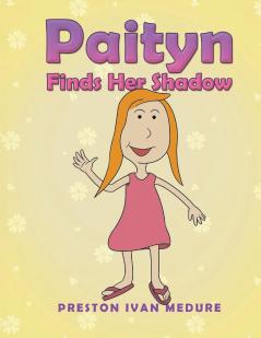 Paityn Finds Her Shadow