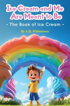 Ice Cream and Me Are Meant to Be