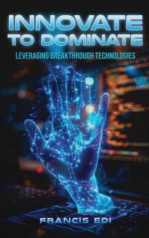 Innovate To Dominate