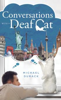 Conversations with a Deaf Cat