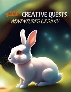 Kids' Creative Quests (Adventures of Silky)