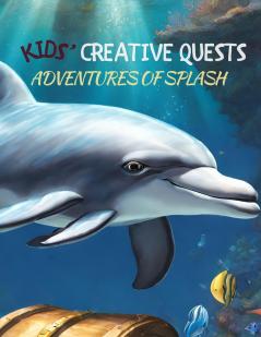 Kids' Creative Quests (Adventures of Splash)