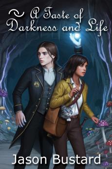 A Taste of Darkness and Life