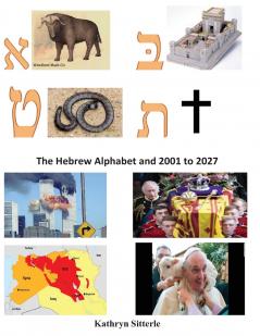 The Hebrew Alphabet and 2001to 2027