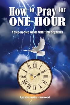 How to Pray for One Hour