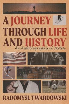 A Journey Through Life and History