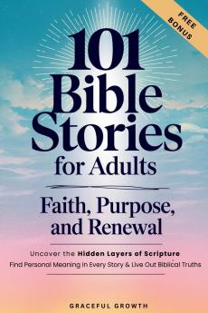 101 Bible Stories for Adults