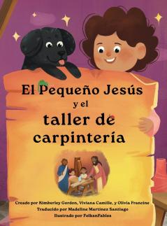 El Pequeño Jesús y la Carpintería (Little Jesus and the Carpenter's Woodshop)