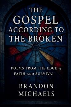 The Gospel According to the Broken