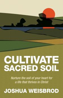 Cultivate Sacred Soil
