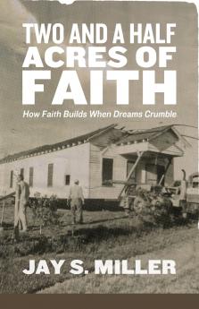 Two and a Half Acres of Faith