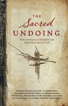 The Sacred Undoing