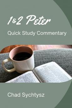 1 & 2 Peter QuickStudy Commentary Series