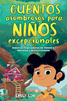 Cuentos asombrosos para niños excepcionales