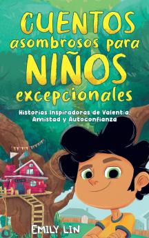Cuentos asombrosos para niños excepcionales