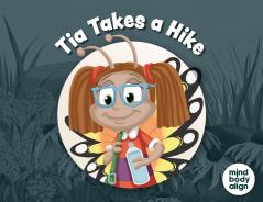 Tia Takes a Hike