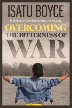 Overcoming the Bitterness of War