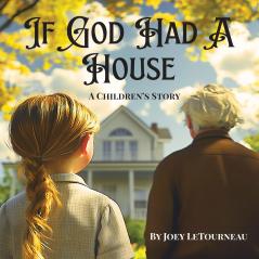 If God Had a House