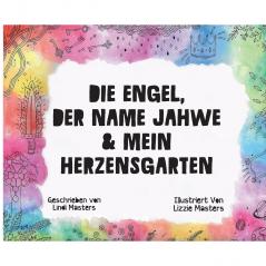 Die Engel Der Name Jahwe & Mein Herzensgarten