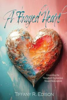 A Frayed Heart