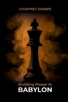 Building Power In Babylon (Paperback)