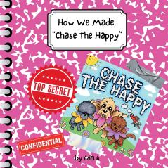 How We Made  Chase The Happy