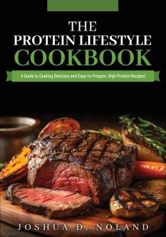 THE PROTEIN LIFESTYLE COOKBOOK