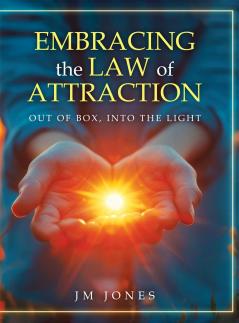 Embracing The Law Of Attraction