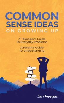 Common Sense Ideas On Growing Up