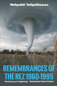 Remembrances of the Rez 1960-1995