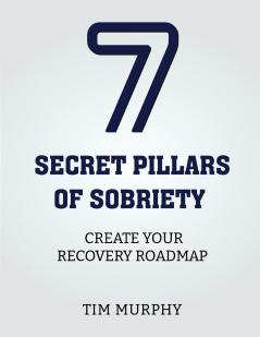 7 Secret Pillars of Sobriety
