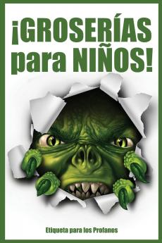 ¡GROSERÍAS para NIÑOS!