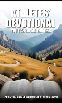Athletes' Devotional You Can Do All Things...