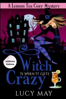Witch Is When It Gets Crazy - Edizione italiana