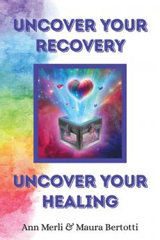 Uncover Your Recovery Uncover Your Healing