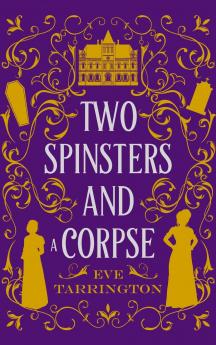 Two Spinsters and a Corpse
