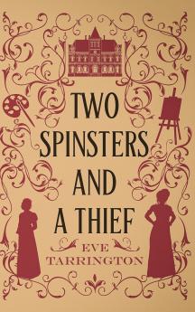 Two Spinsters and a Thief