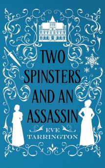 Two Spinsters and an Assassin