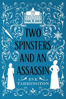 Two Spinsters and an Assassin