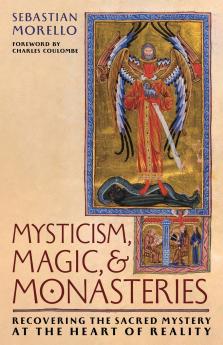 Mysticism Magic and Monasteries