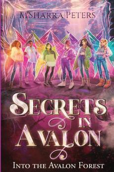 Secrets in Avalon Into the Avalon Forest