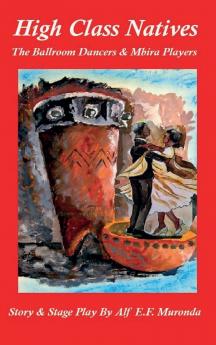 High Class Natives - The Ballroom Dancers & Mbira Players