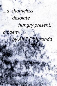 a shameless desolate hungry present