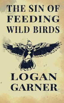 The Sin of Feeding Wild Birds