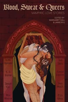 Blood Sweat & Queers