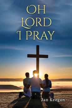 Oh Lord I Pray