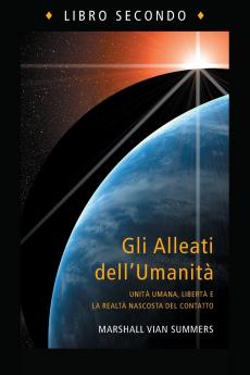 Gli Alleati dell'Umanità Libro Secondo (The Allies of Humanity Book Two - Italian Edition)