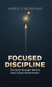 Focused Discipline